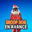 Comment Avoir Skin le Snoop Dog Noël Gratuit en Avance sur Fortnite