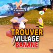 Où Trouver le Village de Banane dans Lego Fortnite : Guide Étape par Étape