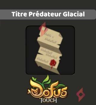 Image Titre Prédateur Glacial Gratuit sur Dofus Touch